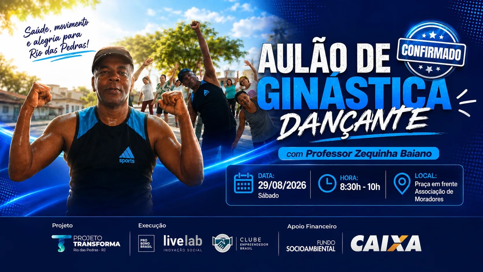 Aulão de Ginástica Dançante com o Professor Zequinha Baiano — sábado, 29 de agosto, das 8h30 às 10h, na praça em frente à Associação de Moradores. Saúde, movimento e alegria para Rio das Pedras.